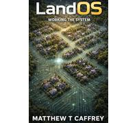 Land OS: Working the System