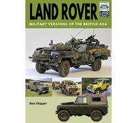 Land Rover: Military Versions of the British 4x4