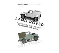 Land Rover: The Story of the Car that Conquered the World