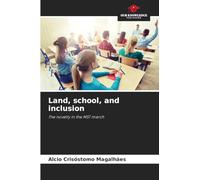 Land, school, and inclusion: The novelty in the MST march
