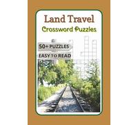 Land Travel Crossword Puzzles: Crossword Puzzles with Easy To Read Print about Land Travel, Cars and more | 6x9 inches, 120 pages | 50+ Puzzles ... Gift for Vacations, Holidays and Relaxation.