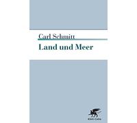 Land und Meer: Eine weltgeschichtliche Betrachtung