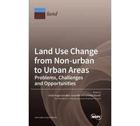 Land Use Change from Non-urban to Urban Areas (Copertina rigida)