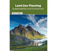 Land-Use Planning: Sustainability and Environment (Copertina rigida)