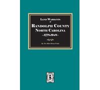 Land Warrants of Randolph County, North Carolina, 1778-1948
