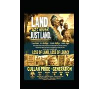Land WAS NEVER JUST LAND: Gullah Community Tenants in Common