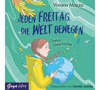 Landa,Leonie - Jeden Freitag die Welt Bewegen.Gretas Geschichte