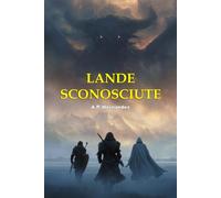 Lande sconosciute: Libro Fantasy, Suspense e Avventure
