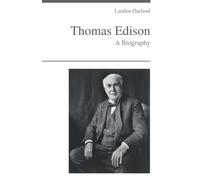 Landen Garland Thomas Edison - A Biography (Tascabile)