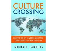 LANDERS Culture Crossing: Discover the Key to Making Successful Conn (Tascabile)