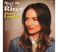 LANDES, DAWN - MEET ME AT THE RIVER