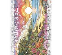 LandEscape: A Coloring Book for Adults and Teens also
