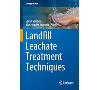 Landfill Leachate Treatment Techniques