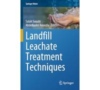 Landfill Leachate Treatment Techniques