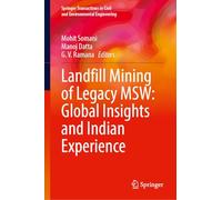 Landfill Mining of Legacy MSW: Global Insights and Indian Experience