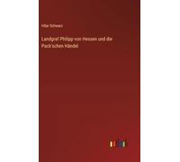 Landgraf Philipp von Hessen und die Pack'schen Händel