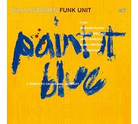 Landgren Nils, Funk Unit - Paint It Blue