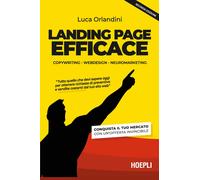 Landing page efficace. Copywriting Webdesign Neuromarketing - Orlandini Luca