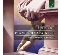 Massimiliano Damerini Landini, Carlo Alessandro : Sonate pour Piano N°8 (CD)