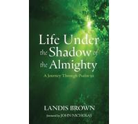 Landis Brown Life Under the Shadow of the Almighty (Tascabile)