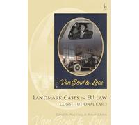 Landmark Cases in EU Law, Volume 1: The Constitutional Cases