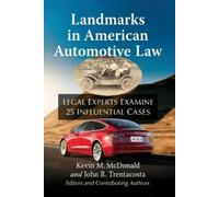 Landmarks in American Automotive Law: Legal Experts Examine 25 Influential Cases