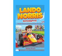 LANDO NORRIS BIOGRAPHY: Racing to Success and Inspiring the Next Generation