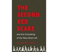 Landon R.Y. Sto The Second Red Scare and the Unmaking of the New Dea (Tascabile)
