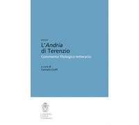 L'Andria di Terenzio. Commento filologico-letterario. Ediz. critica