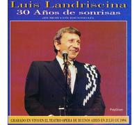 Landriscina, Luis - 30 Anos De Sonrisas
