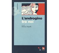 L'androgino tra noi