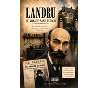 Landru : Le voyage sans retour: L'affaire Landru en bande dessinée