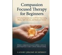 Landry Jerome Humphrey Compassion Focused Therapy for Beginners (Tascabile)