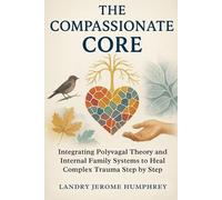Landry Jerome Humphrey The Compassionate Core (Tascabile)