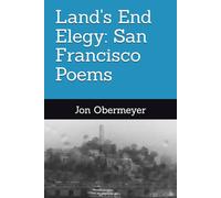 Land's End Elegy: San Francisco Poems