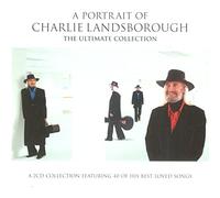 Landsborough, Charlie - A Portrait of Charlie Landsborough: The Ultimate Collection