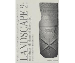 Landscape 2: una sintesi di elementi diacronici. Crisi e resilienza nel mondo an