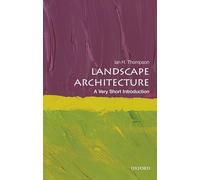 Landscape Architecture: A Very Short Introduction