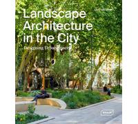 Landscape Architecture in the City: Designing Urban Spaces
