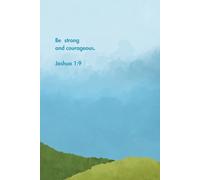 Landscape Be Strong and Courageous: Bible Inspirational Notebook, Christian Office Supplies Gifts, 6 x 9 in, lined