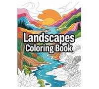 Landscape Coloring Book: 100 Pages of Scenic Views for All Ages: Stress Relief and Mindfulness with Mountains, Forests, and Countryside Scenes