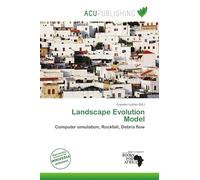 Landscape Evolution Model: Computer simulation, Rockfall, Debris flow