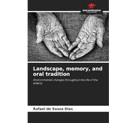 Landscape, memory, and oral tradition: Environmental changes throughout the life of the elderly
