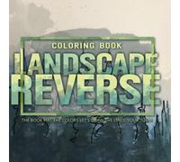 Landscape Reverse Coloring Book: Where You Draw The Lines With Stunning Background Designs For Stress Relief & Mindful Relaxation | Impressive Gift Idea for Teens, Adults