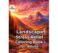 Landscape Stress Relief Coloring Book for Adults: 50 Large Print Scenic Designs for Mindfulness, Relaxation & Inner Calm - A Perfect Gift