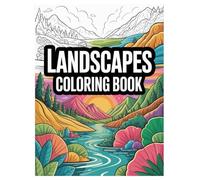 Landscapes Coloring Book: 100 Pages of Scenic Nature for All Ages: A Relaxing Journey Through Forests, Mountains, and Nature Scenes for Stress Relief