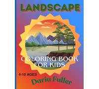 Landscapes Coloring Book for Kids Explore the World Through Coloring: 50 Beautiful Illustrations Across