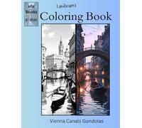 Landscapes Coloring Book Series: Vienna Canals Gondolas