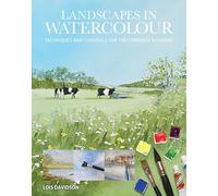 Landscapes in Watercolour: Techniques and Tutorials for the Complete Beginner