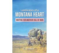 Landscapes of a Montana Heart - Waiting for Another Fall of Rain